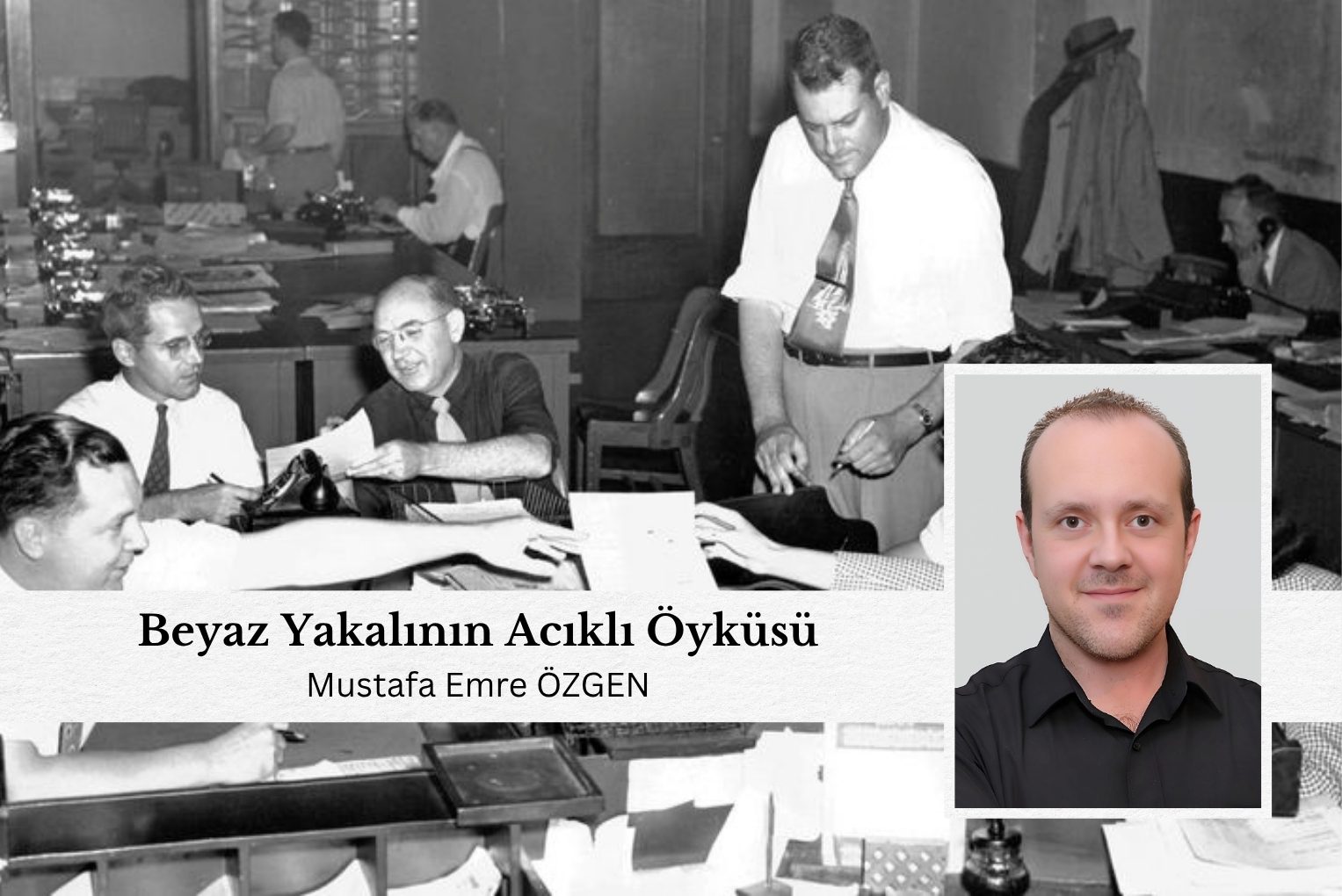 Beyaz Yakalının Acıklı Öyküsü